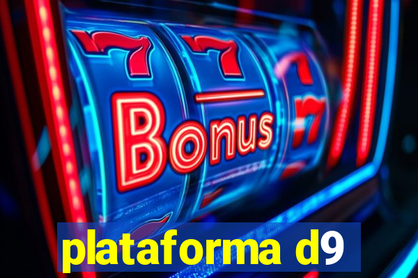 plataforma d9
